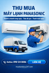 Dịch vụ thu mua điều hòa Panasonic cũ tại nhà, thanh lý nhanh trong ngày
